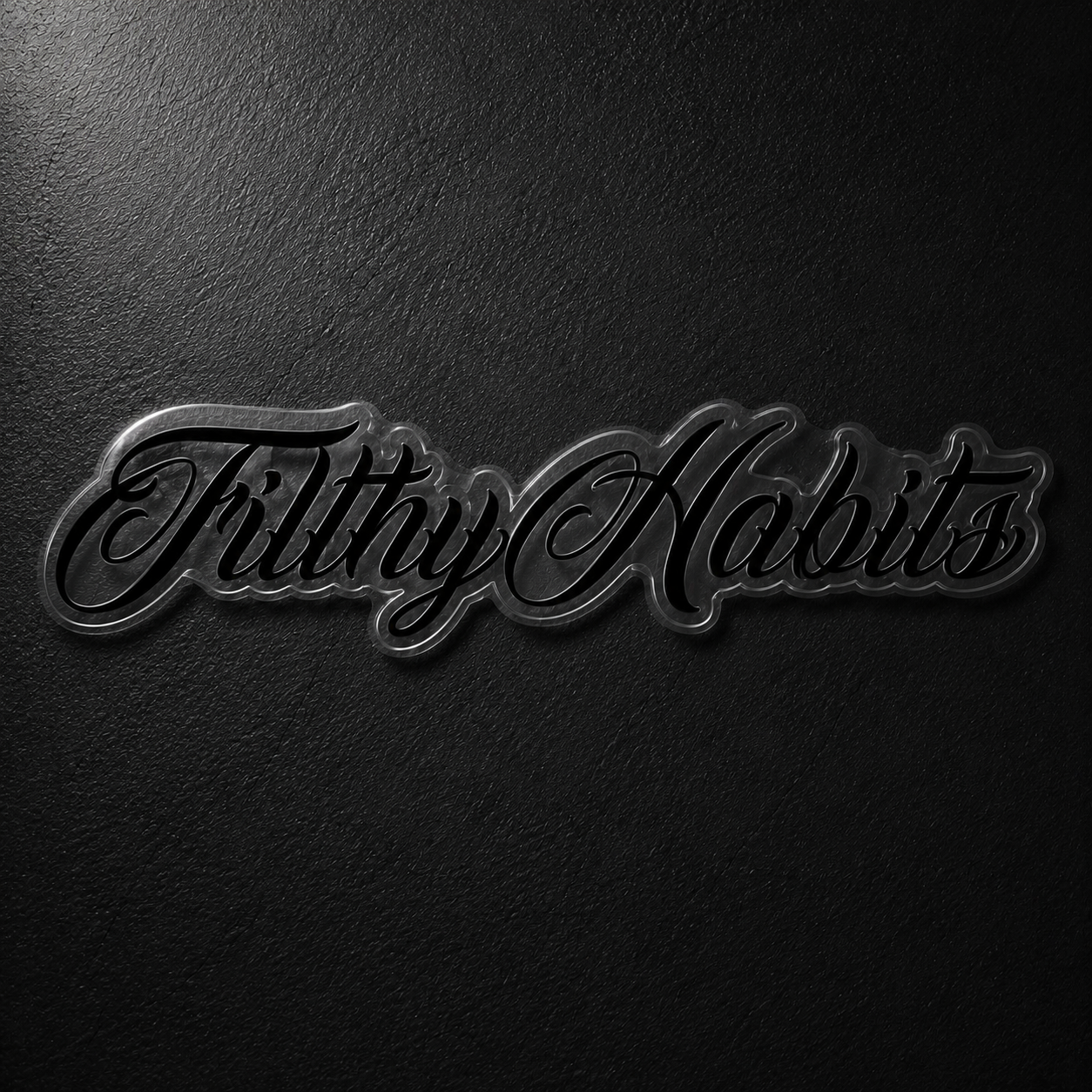 Filthy Habits Window Banner