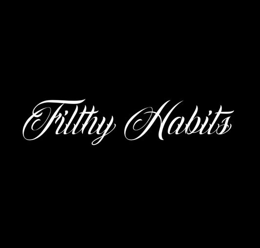 Filthy Habits Window Banner White