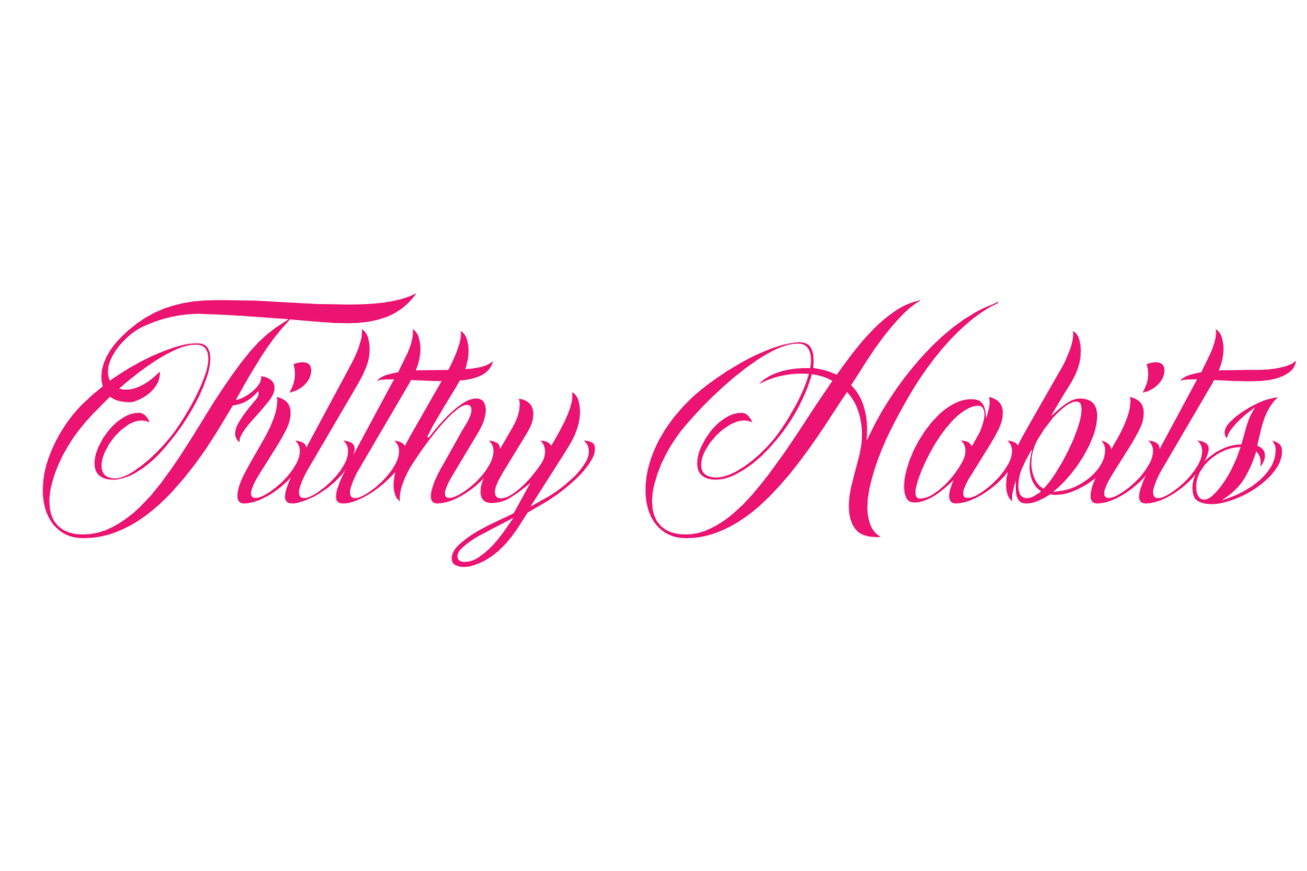 Filthy Habits Window Banner Hot Pink