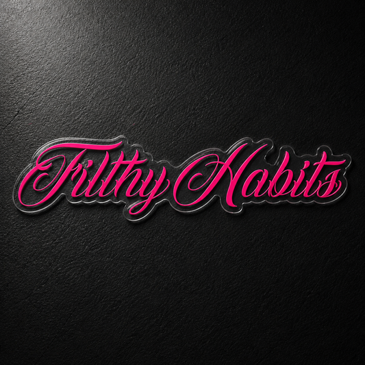 Filthy Habits Window Banner Hot Pink