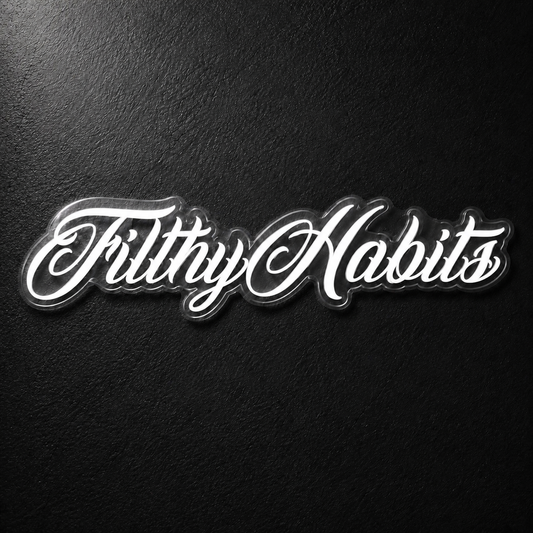 Filthy Habits Window Banner White